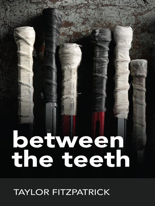 Title details for Between the Teeth by Taylor Fitzpatrick - Available